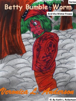 cover image of Betty Bumble-Worm and the Winter Freeze